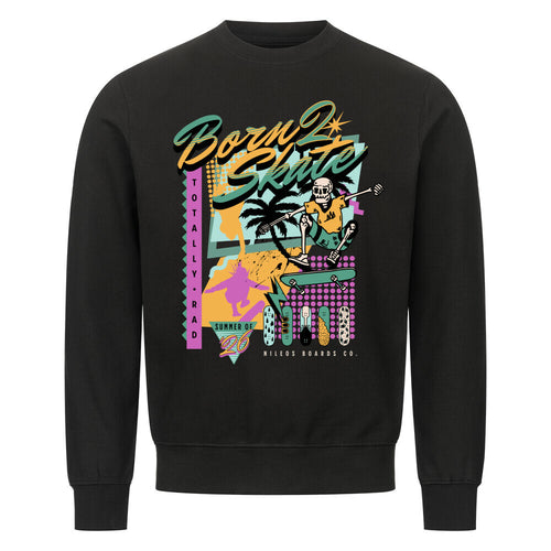 Born 2 Skate Classic Sweatshirt